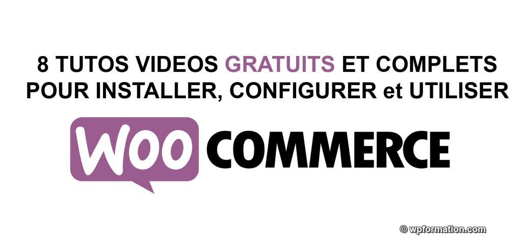 tutos-videos-gratuits-woocommerce