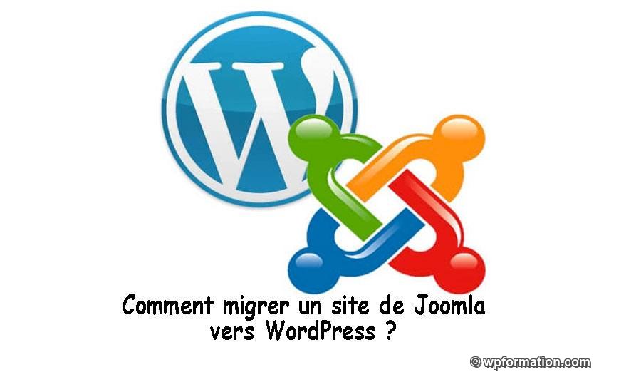 Comment migrer un site de Joomla vers WordPress ?