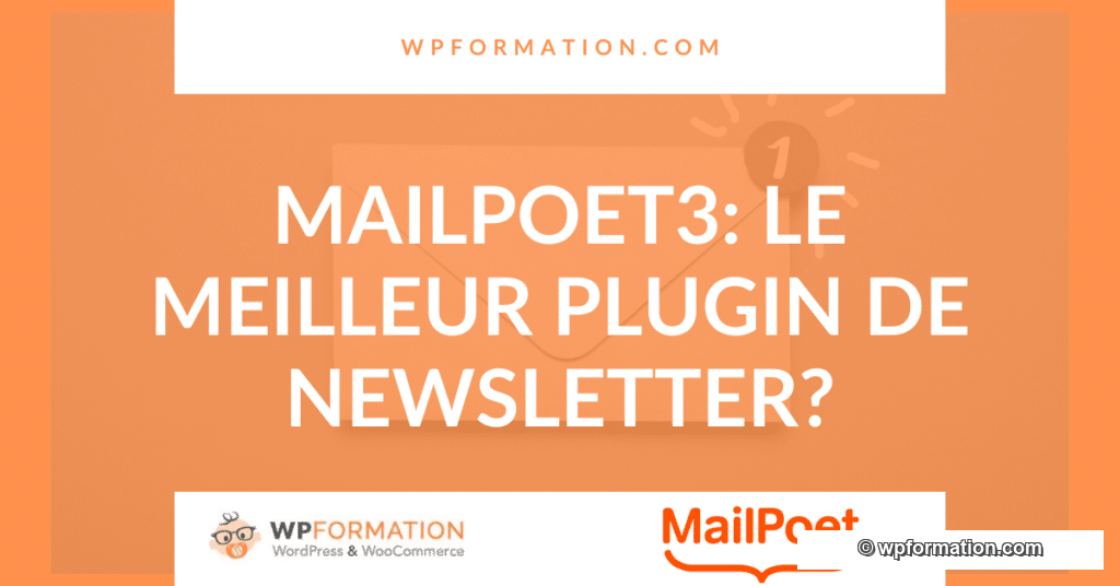 Tutoriel et analyse de Mailpoet3 en français