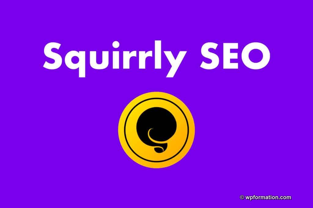 Squirrly SEO, le plugin de référencement pour WordPress